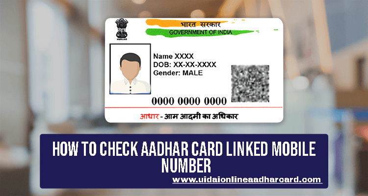 How To Check Aadhar Card Linked Mobile Number