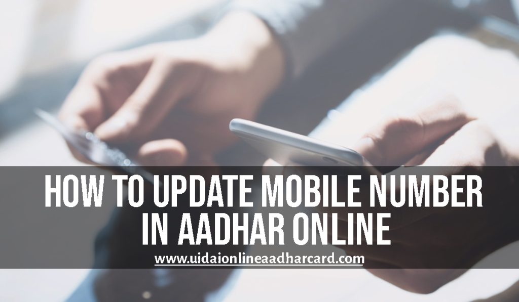 How To Update Mobile Number In Aadhar Online