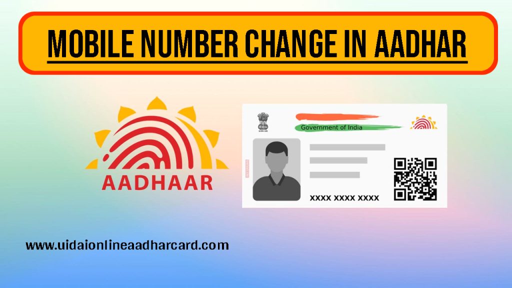 Mobile Number Change In Aadhar