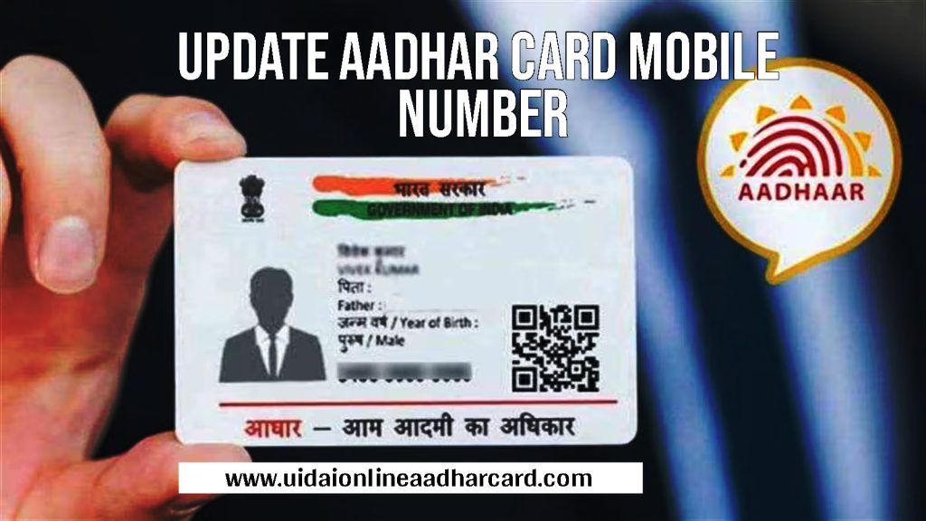 Update Aadhar Card Mobile Number