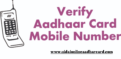 Aadhar Card Mobile Number Verify