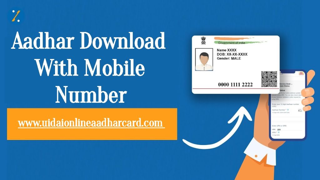 Aadhar Download With Mobile Number