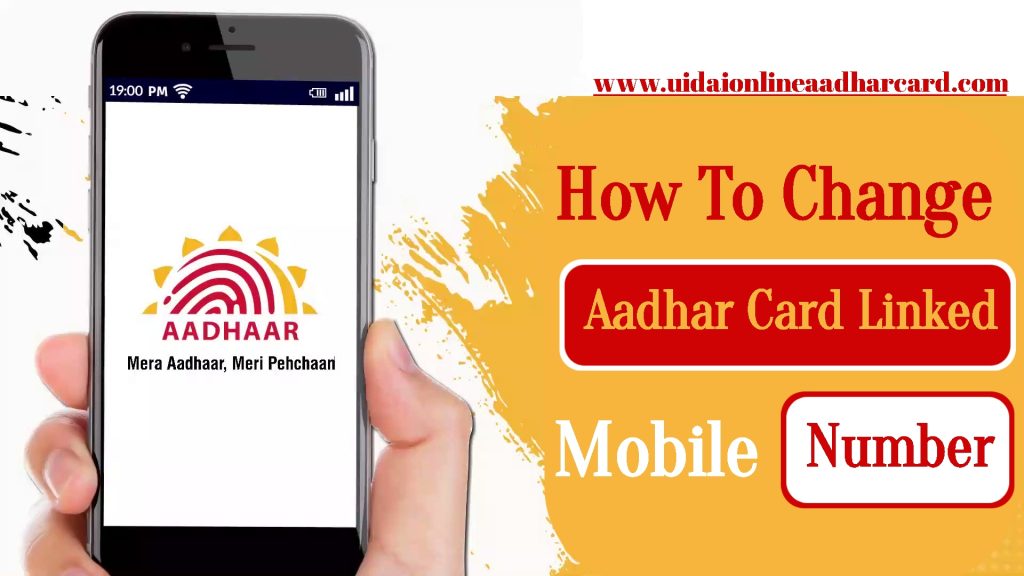 How To Change Aadhar Card Linked Mobile Number