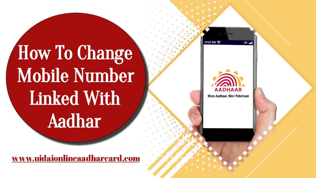 How To Change Mobile Number Linked With Aadhar