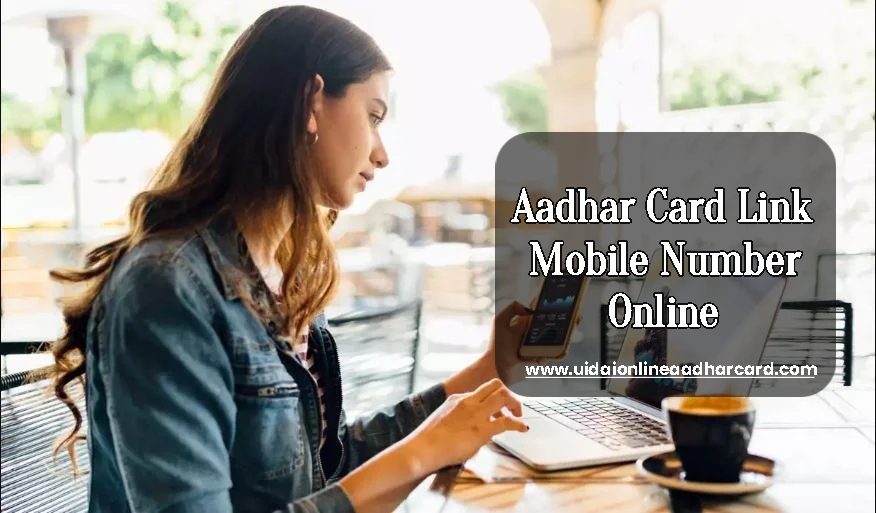 Aadhar Card Link Mobile Number Online