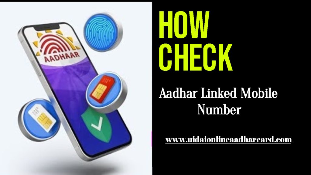 How Check Aadhar Linked Mobile Number