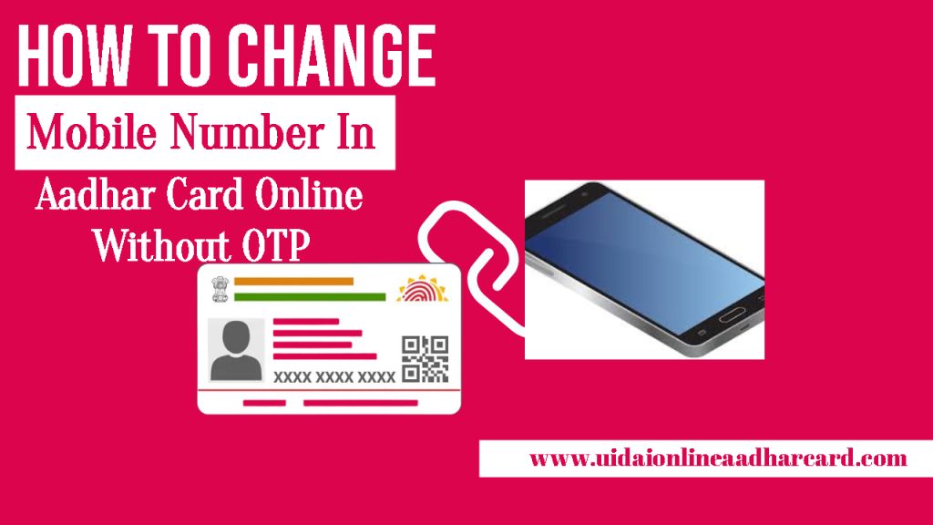 How To Change Mobile Number In Aadhar Card Online Without OTP