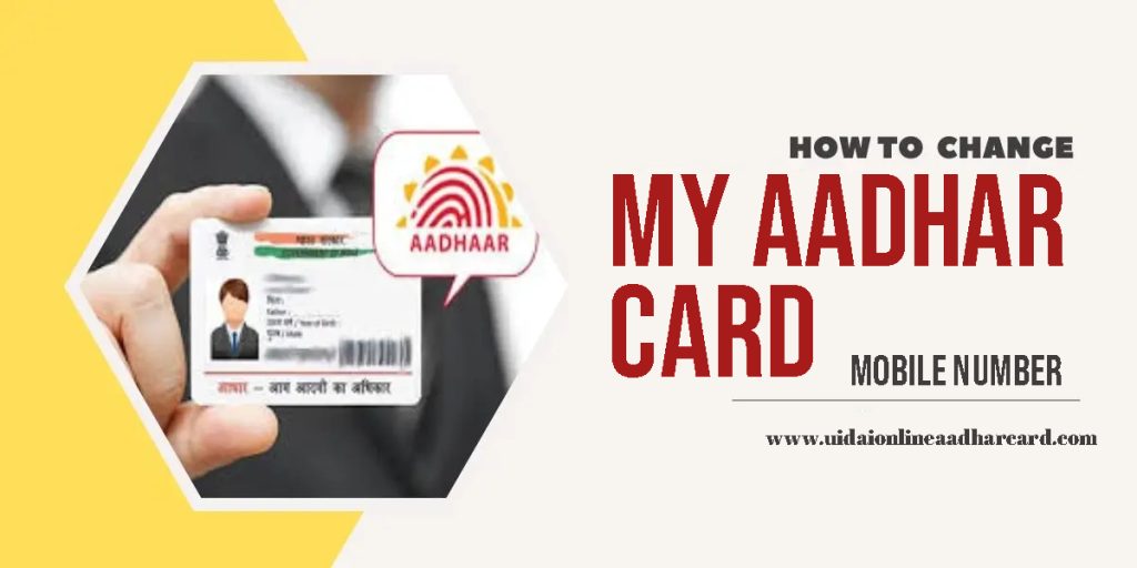 How To Change My Aadhar Mobile Number