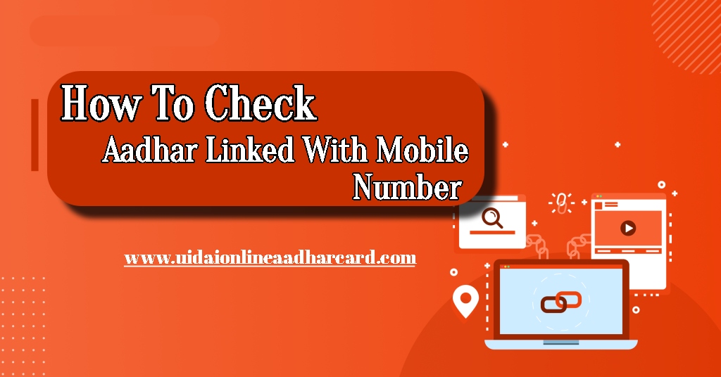 How To Check Aadhar Linked With Mobile Number