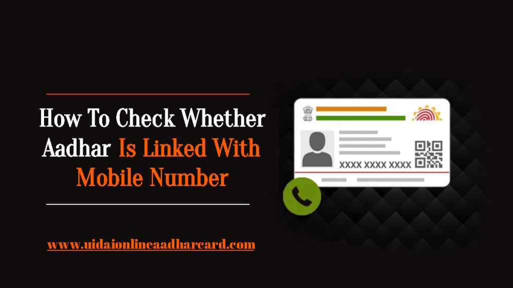 How To Check Whether Aadhar Is Linked With Mobile Number