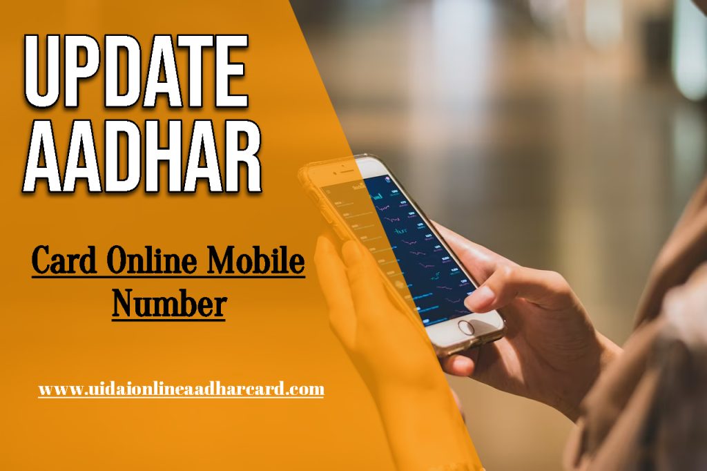 Update Aadhar Card Online Mobile Number