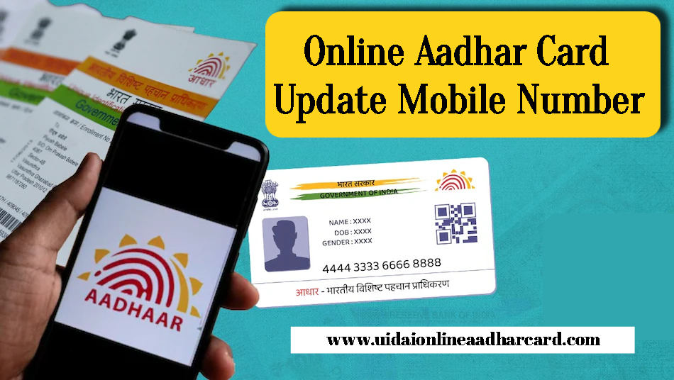 Online Aadhar Card Update Mobile Number