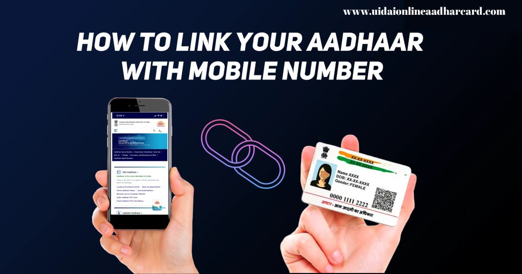 How To Link Your Aadhar With Mobile Number